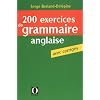 200 Exercices de grammaire anglaise : Avec corrig�s