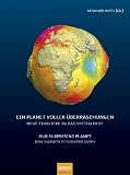 Ein Planet voller &Uuml;berraschungen / Our Surprising Planet: Neue Einblicke in das System Erde / New Insights into System Earth - 