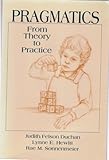Pragmatics : from theory to practice