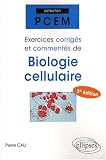Exercices corrigés et commentés de biologie moléculaire cellulaire