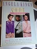 Angela King's Soft touches : stylish knitting & embroidery patterns with a romantic look