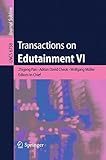 Transactions on edutainment VI