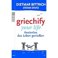 Griechify your life: Kostenlos das Leben genie�en