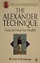The Alexander Technique : Natural Poise for Health