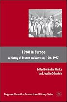 1968 in Europe: A History of Protest and Activism, 1956-1977 (The Palgrave Macmillan Transnational History Series)