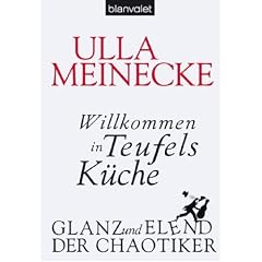 Willkommen in Teufels K�che: Glanz und Elend der Chaotiker