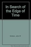 In search of the edge of time