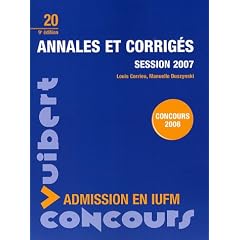 Annales et corrig�s session 2007 : Admission en IUFM