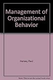 Management of organizational behavior : utilizing human resources