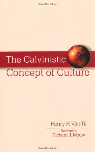 The Calvinistic Concept of Culture