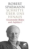 Produkt-Bild: Schritte &uuml;ber uns hinaus: Gesammelte Reden und Aufs&auml;tze I