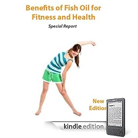 Benefits of Fish Oil for Fitness and Health (Special Report)
