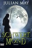 Schwertmond: Roman