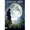 Schwertmond: Roman