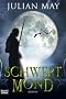 Schwertmond: Roman