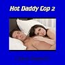 Hot Daddy Cop 2