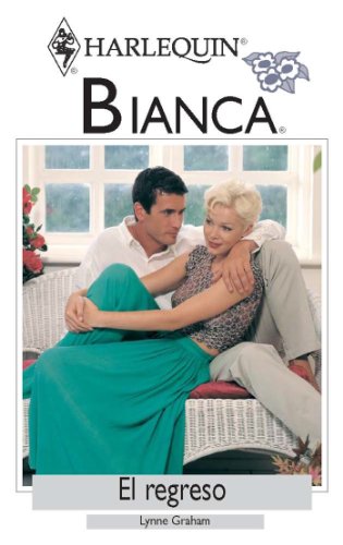 El regreso (Bianca) (Spanish Edition)