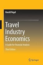 Travel Industry Economics: A Guide for Financial Analysis