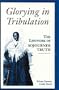 Glorying in Tribulation: The Life Work of Sojourner Truth