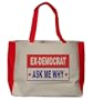 EX-DEMOCRAT ASK ME WHY Large BELLA TOTEBAG w/ pockets (Choice of Colors)