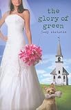 The Glory of Green - The Green Series #3 (Green (Abingdon Press))