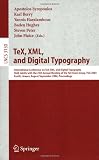 TeX, XML, and Digital Typography: International Conference on TEX, XML, and Digital Typography, Held Jointly with the 25th Annual Meeting of the TEX User ... (Lecture Notes in Computer Science)