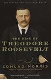 The Rise of Theodore Roosevelt (Modern Library Paperbacks)