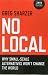 No Local: Why Small-Scale Alternatives Won't Change The World