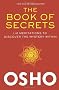 The Book of Secrets: 112 Meditations to Discover the Mystery Within