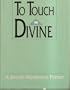 To Touch the Divine: A Jewish Mysticism Primer