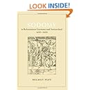 Sodomy in Reformation Germany and Switzerland, 1400-1600 (The Chicago Series on Sexuality, History, and Society)