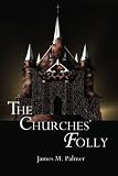 The Churches' Folly: False Assurance