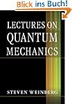 Lectures on Quantum Mechanics
