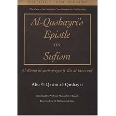 Al-Qushayri's Epistle on Sufism: Al-risala Al-qushayriyya Fi 'ilm Al-tasawwuf (Great Books of Islamic Civilization)