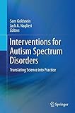 Interventions for autism spectrum disorders : translating science into practice