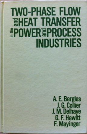 Two-phase Flow and Heat Transfer in the Power and Process Industries