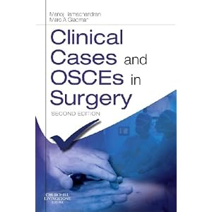 Clinical Cases and OSCEs in Surgery (MRCS Study Guides)