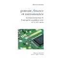 Pouvoir, finance et connaissance : La transformation de l'entreprise capitaliste entre XXe et XXIe si�cle