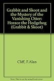 Mystery of the vanishing otter : Horace the hedgehog and the birthday party