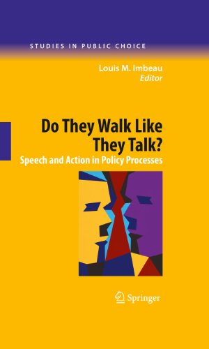 Do They Walk Like They Talk?: Speech and Action in Policy Processes: 15 (Studies in Public Choice)