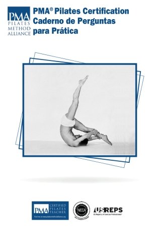 PMA Pilates Certification Caderno de Perguntas para PrÃ¡tica (Portuguese Edition)