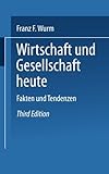 ISBN 9783810000408 product image for Wirtschaft und Gesellschaft heute: Fakten und Tendenzen (Universitätstaschenbüch | upcitemdb.com