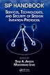SIP Handbook: Services, Technologies, and Security of Session Initiation Protocol
