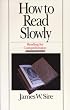 How to Read Slowly