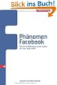 Ph�nomen Facebook: Wie eine Webseite unser Leben auf den Kopf stellt