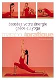 Boostez votre �nergie gr�ce au yoga