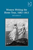 Women Writing the Home Tour, 1682-1812