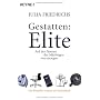 Gestatten: Elite: Auf den Spuren der M�chtigen von&hellip von Julia Friedrichs