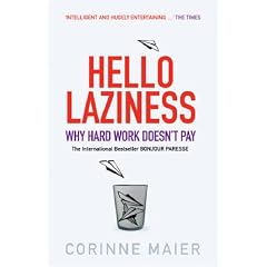 Hello Laziness: Why Hard Work Doesn't Pay