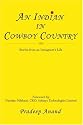 An Indian in Cowboy Country: Stories from an Immigrant's Life